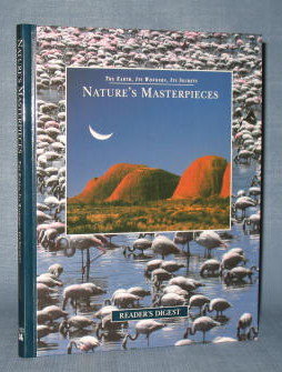 Reader's Digest The Earth, Its Wonders, Its Secrets : Nature's Masterpieces