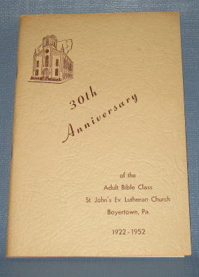 30th Anniversary of the Adult Bible Class of St. John's Lutheran Church, Boyertown PA. 1922-1952