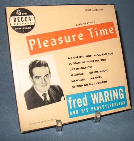 45 RPM Boxed Set : Fred Waring's Pleasure Time