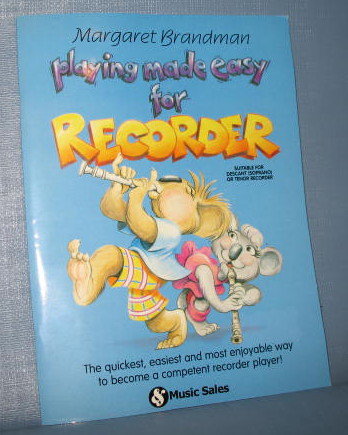 Playing Made Easy for Recorder by Margaret Brandman