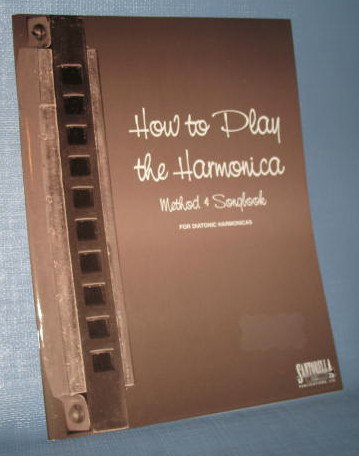 How to Play the Harmonica : Method and Songbook