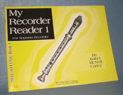 My Recorder Reader 1 for Soprano Recorder by Isabel McNeil Carley