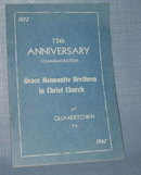 75th Anniversary Commemoration : Grace Mennonite Brethren in Christ Church at Quakertown PA booklet