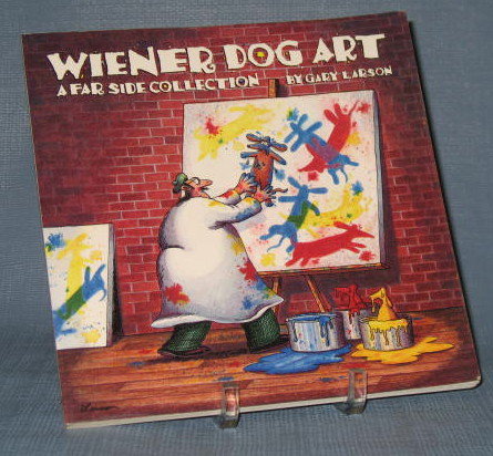 Wiener Dog Art : A Far Side Collection by Gary Larson