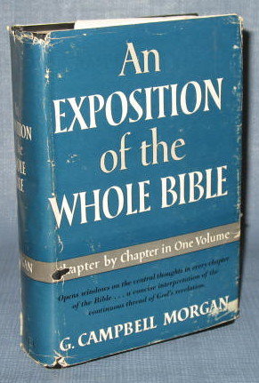 An Exposition of the Whole Bible by G. Campbell Morgan