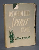 On Whom the Spirit Came by Miles W. Smith