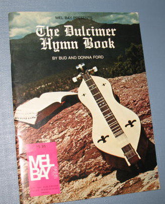 Mel Bay presents The Dulcimer Hymn Book by Bud and Donna Ford
