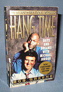 Hang Time : Days and Dreams with Michael Jordan by Bob Greene