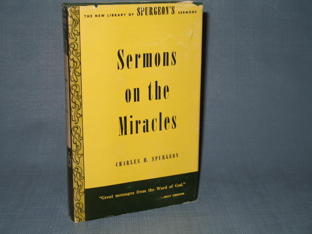 Charles H. Spurgeon : Sermons on the Miracles