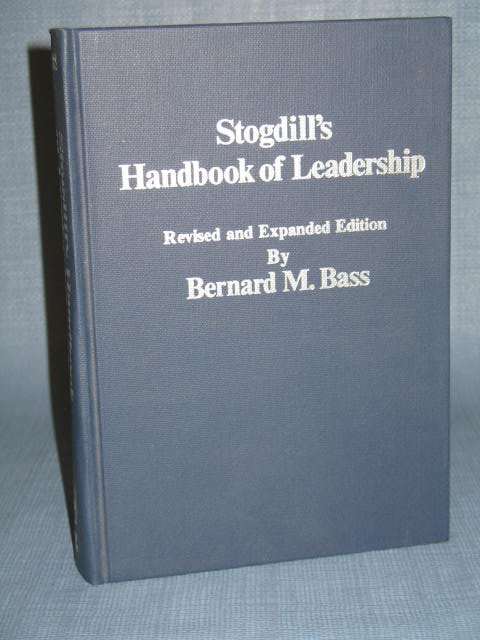 Stogdill's Handbook of Leadership revised and expanded by Bernard M. Bass