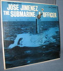Jose Jimenez : The Submarine Officer 33 1/3 RPM LP record