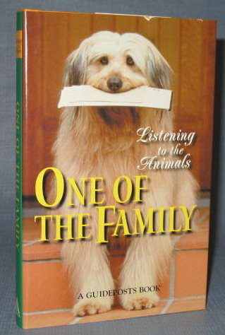 Listening to the Animals : One of the Family edited by Phyllis Hobe, a Guideposts Book