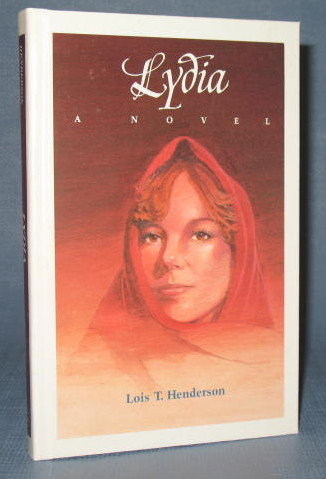 Lydia by Lois T. Henderson, a Guideposts Book