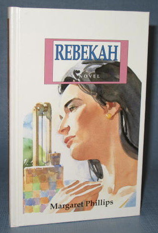 Rebekah by Margaret Phillips, a Guideposts Book
