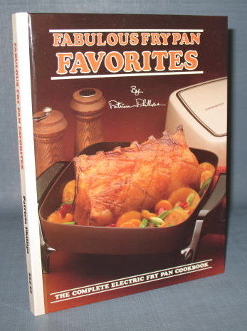 Fabulous Frypan Favorites by Patricia Phillips