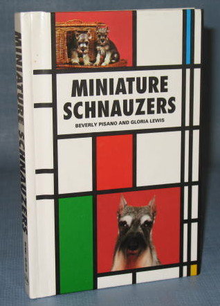 Miniature Schnauzers by Beverly Pisano and Gloria Lewis