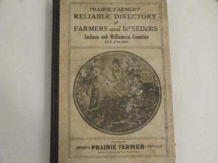 Prairie Farmer's Reliable Directory of Farmers and Breeders, Jackson and Williamson Counties Illinois