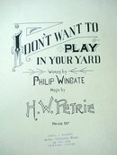 ANTIQUE SHEET MUSIC - I DON'T WANT TO PLAY