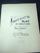 ANTIQUE SHEET MUSIC - I DON'T WANT TO PLAY