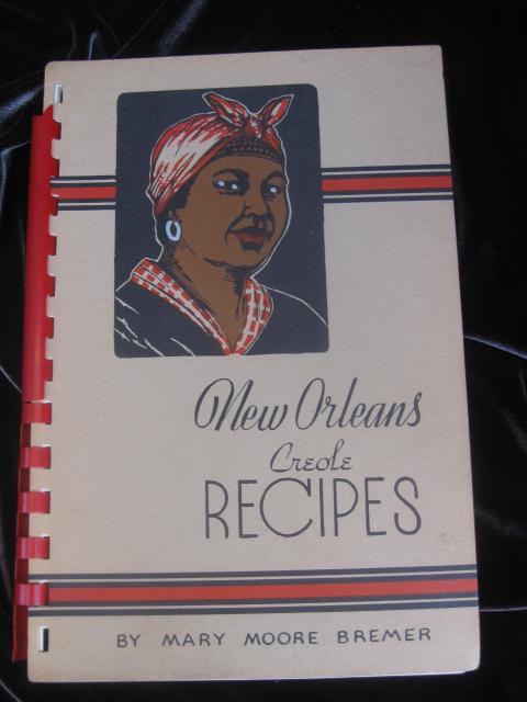 New Orleans Creole Recipes By Mary Moore Bremer Cookbook