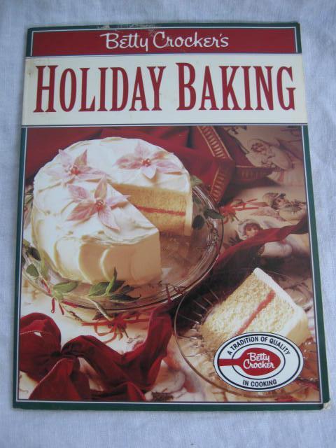 Betty Crocker's Holiday Baking Cookbook Copyright 1993 1st Edition