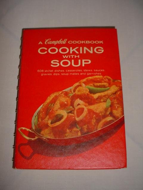 A Cambpell Cookbook Cooking With Soup