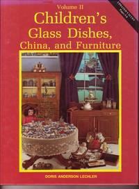 Children's Glass Dishes, China, and Furniture: Volume II