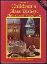 Children's Glass Dishes, China, and Furniture: Volume II