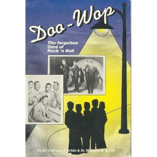 Doo-Wop: The Forgotten Third of Rock 'n Roll