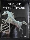 The Art of the Weathervane