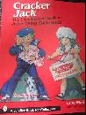 Cracker Jack: The Unauthorized Guide to Advertising Collectibles