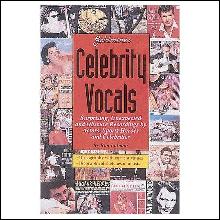 Goldmine's Celebrity Vocals: Attempts At Musical Fame From 1500 Major Stars and Supporting Players