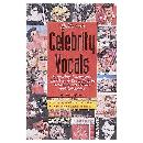 Goldmine's Celebrity Vocals: Attempts At Musical Fame From 1500 Major Stars and Supporting Players