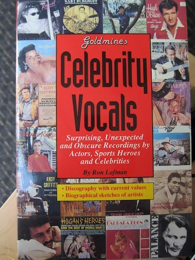 Goldmine's Celebrity Vocals: Attempts At Musical Fame From 1500 Major Stars and Supporting Players