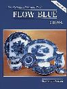 The Collector's Encyclopedia of Flow Blue China