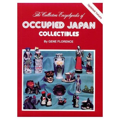 The Collector's Encyclopedia of Occupied Japan Collectibles