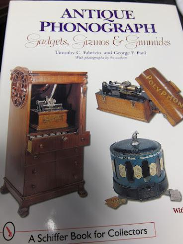 Antique Phonographs: Gadgets, Gizmos & Gimmicks