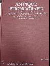 Antique Phonographs: Gadgets, Gizmos & Gimmicks