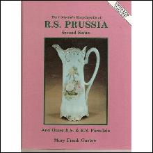 The Collector's Encyclopedia of R.S. Prussia and Other R.S. & E.S. Porcelain, Second Series