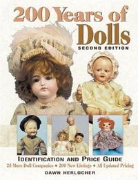 200 Years of Dolls: Identification and Price Guide, Second Edition