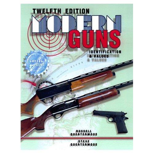 Twelfth Edition: Modern Guns: Identification and Values