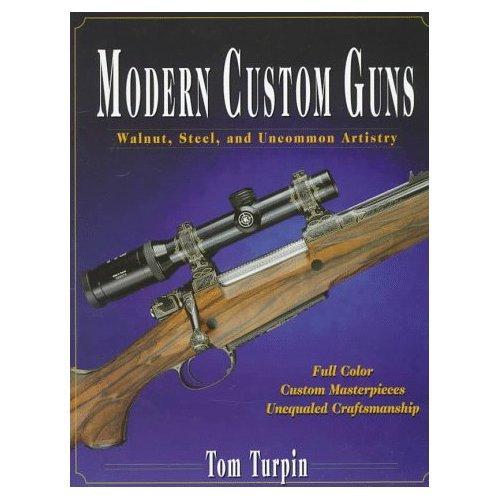 Modern Custom Guns: Walnut, Steel, and Uncommon Artistry