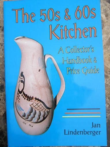 The 50s & 60s Kitchen: A Collector's Handbook & Price Guide
