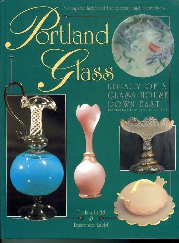 Portland Glass: Legacy of a Glass House Down East