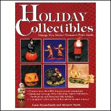 Holiday Collectibles: Vintage Flea Market Treasure Price Guide