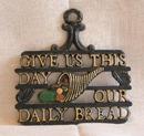 TRIVET - GIVE US THIS DAY OUR DAILY BREAD