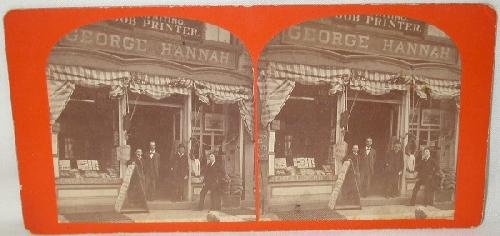 OLD STORE FRONT STEREOVIEW - GEORGE HANNAH PRINTING