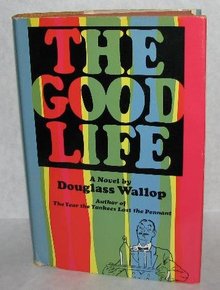 VINTAGE HUMOROUS NOVEL - THE GOOD LIFE