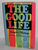 VINTAGE HUMOROUS NOVEL - THE GOOD LIFE