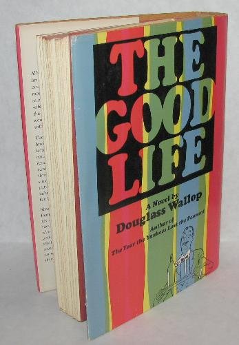 VINTAGE HUMOROUS NOVEL - THE GOOD LIFE